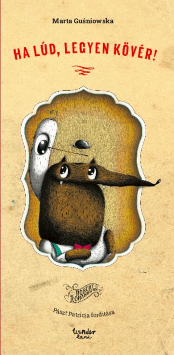 Ha lúd, legyen kövér