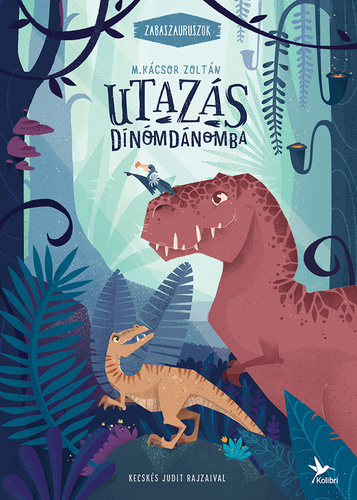 Utazás Dínomdánomba