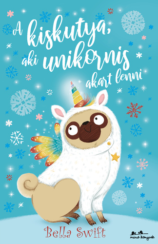 A ​kiskutya, aki unikornis akart lenni 
