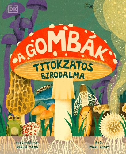 A gombák titokzatos világa